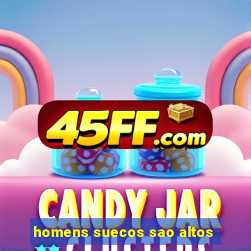 homens suecos sao altos
